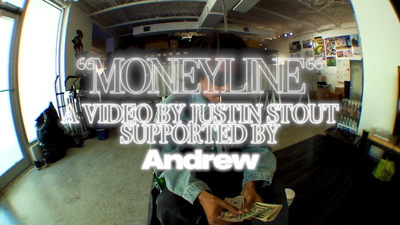 MONEYLINE &mdash; A Video By Justin Stout Supported by Andrew