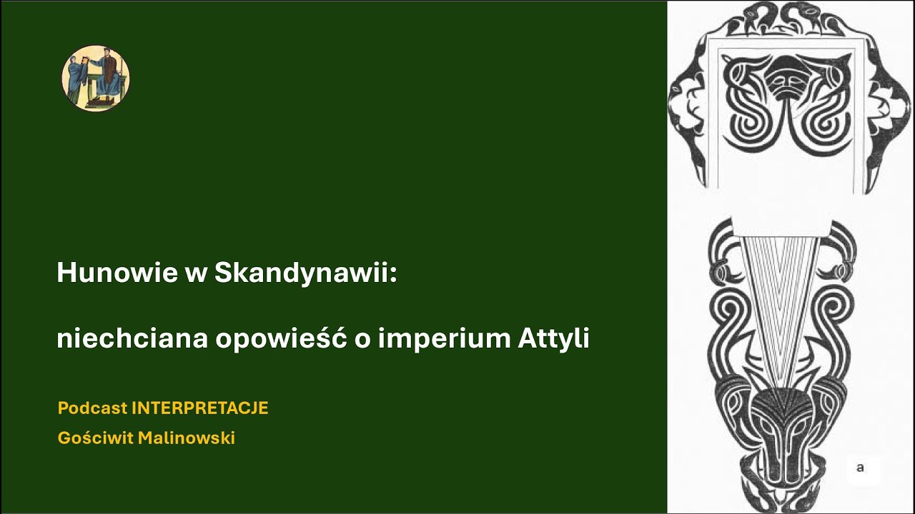 189 Hunowie w Skandynawii: niechciana opowieść o imperium Attyli