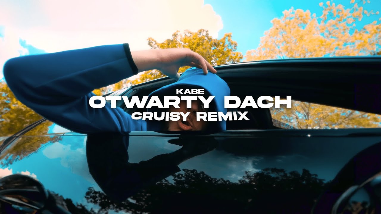 Kabe - Otwarty dach (Cruisy Remix)