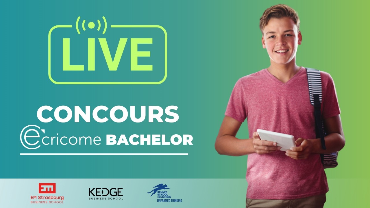 Tout savoir sur le Concours ECRICOME BACHELOR 2026🎓 LIVE avec EM Strasbourg, KEDGE & Rennes SB