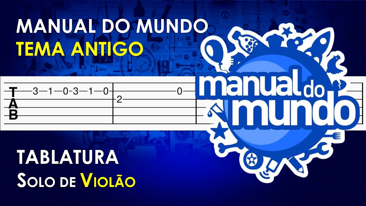 Tema do Manual do Mundo | Tablatura Solo de Violão Simplificado | Iberê Thenório