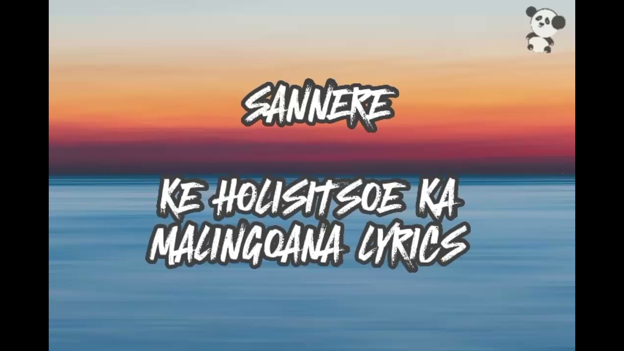 Sannere_Ke Holisitsoe Ka Malingoana Lyrics