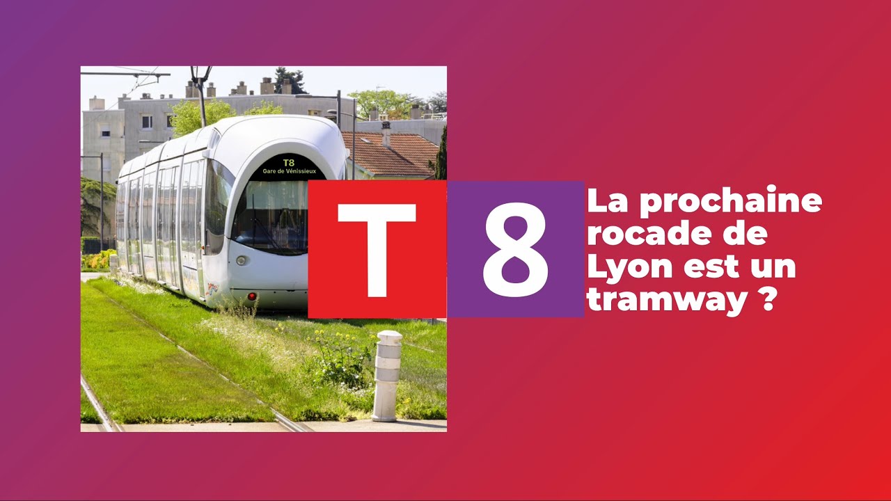Nouveau tramway T8 : la prochaine rocade de Lyon est un tramway ?