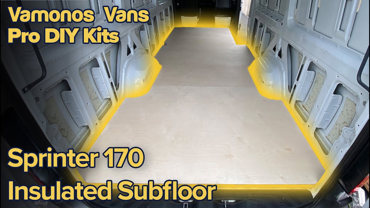 Easy, Fast, Professional Insulated Subfloor for Sprinter 170: Vamonos Vans Pro DIY Van Kit