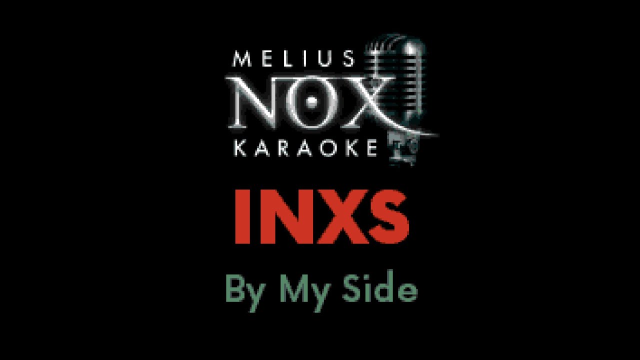 INXS - By My Side - NOX Karaoke