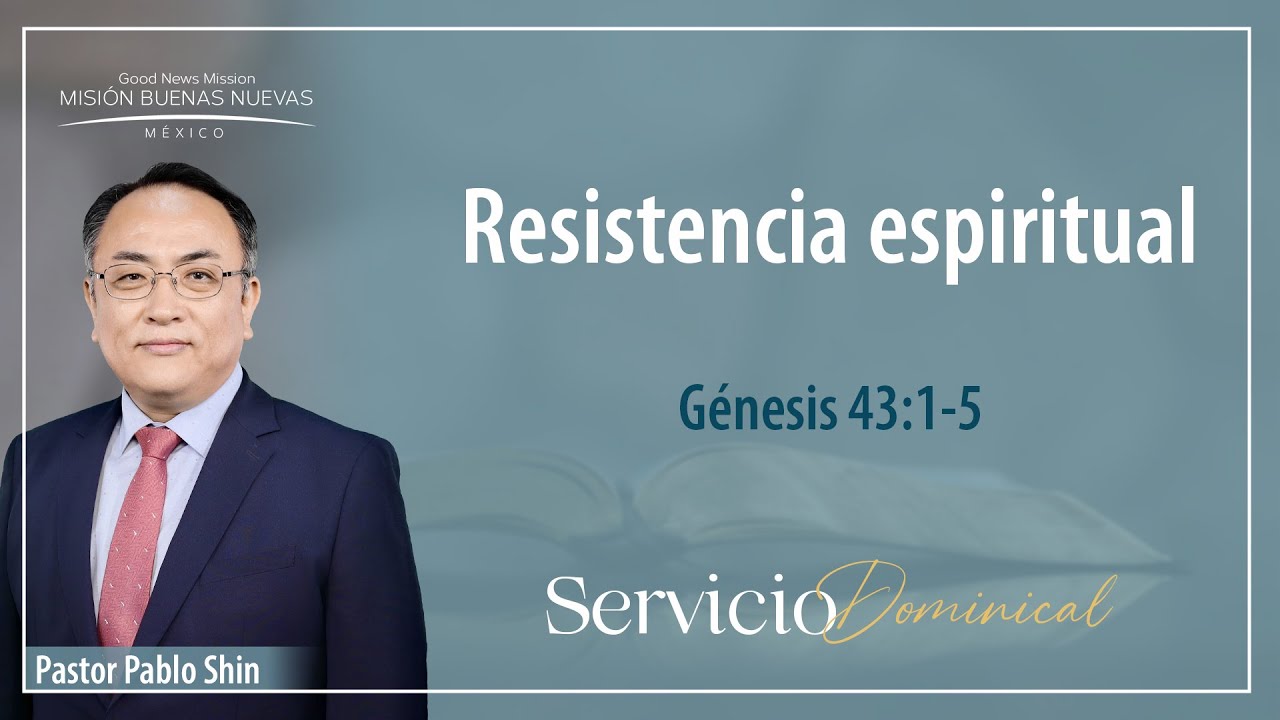 Resistencia espiritual | Génesis 43‬:‭1-‭5‬