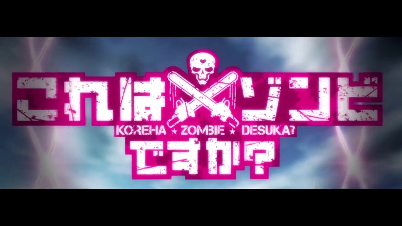 Kore wa Zombie Desu ka  NCOP 60 FPS @ 1080p With Subtitles