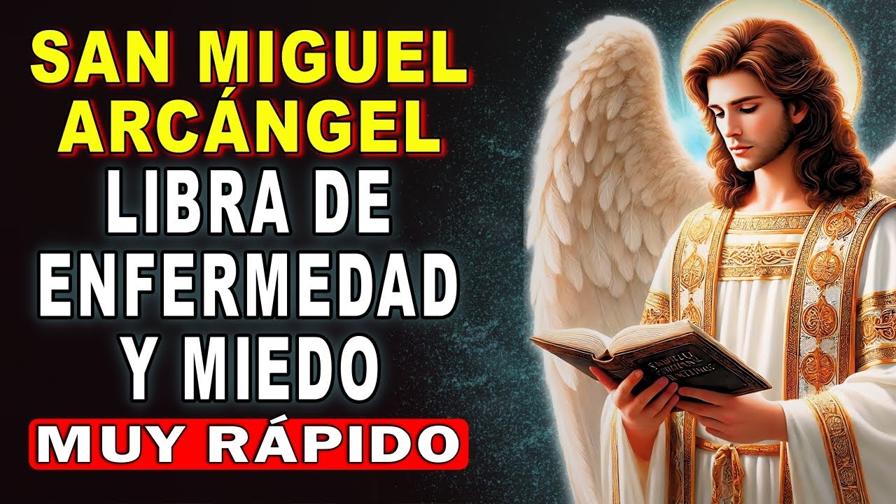 💖ORACION A SAN MIGUEL ARCANGEL PARA LA BUENA SUERTE, PROTECCION, CONTRA ENEMIGOS Y ENFERMEDADES