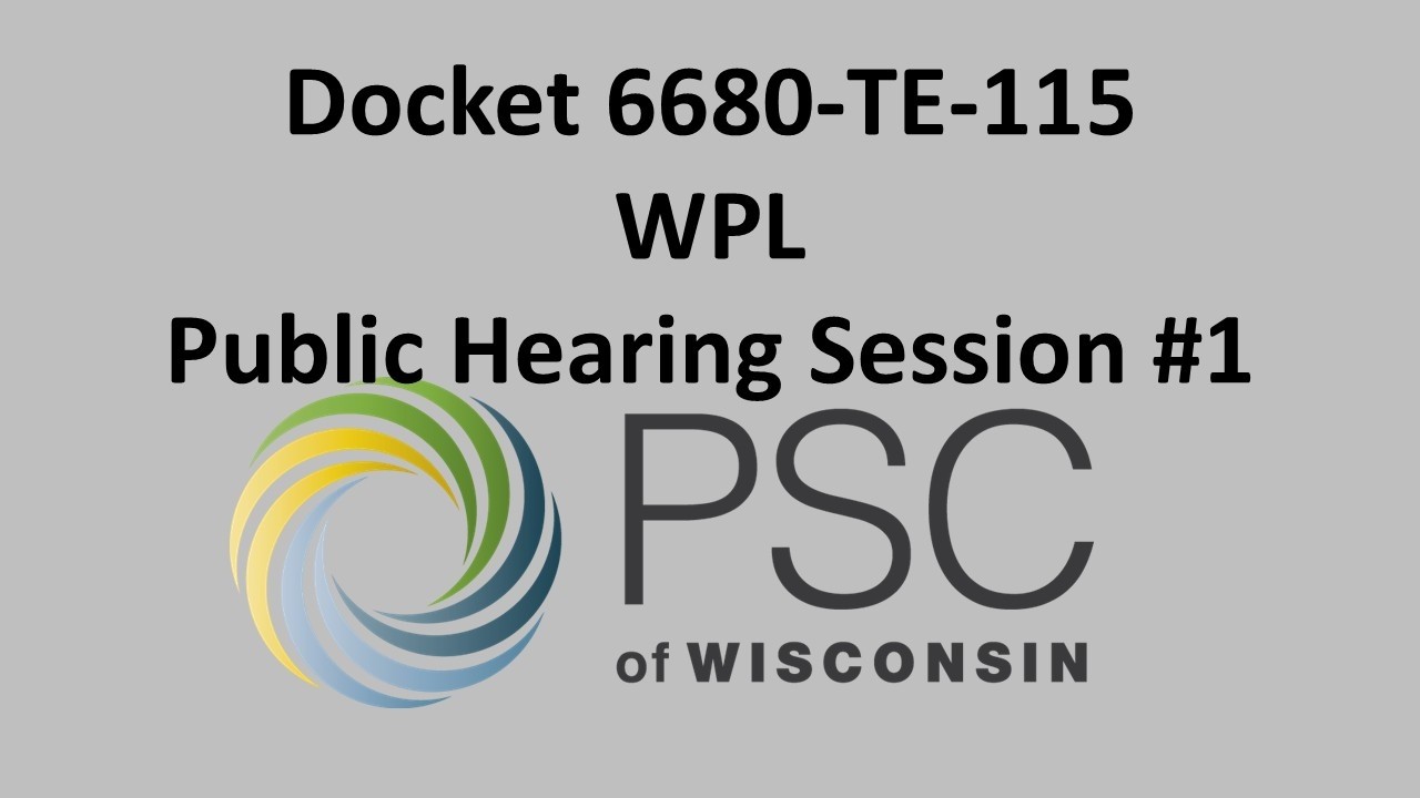 Docket  6680-TE-115 WPL Public Hearing Session #1