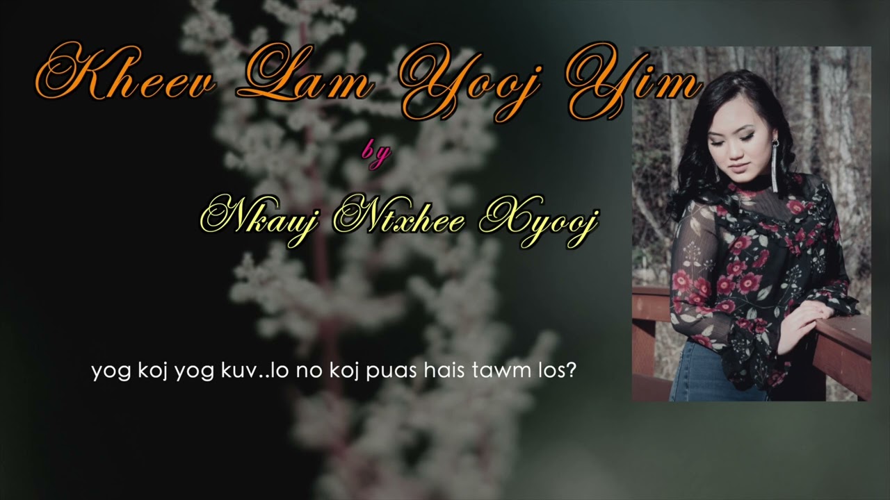 kheev Lam Yooj Yim - Nkauj Ntxhee Xyooj (Official Audio 2023)