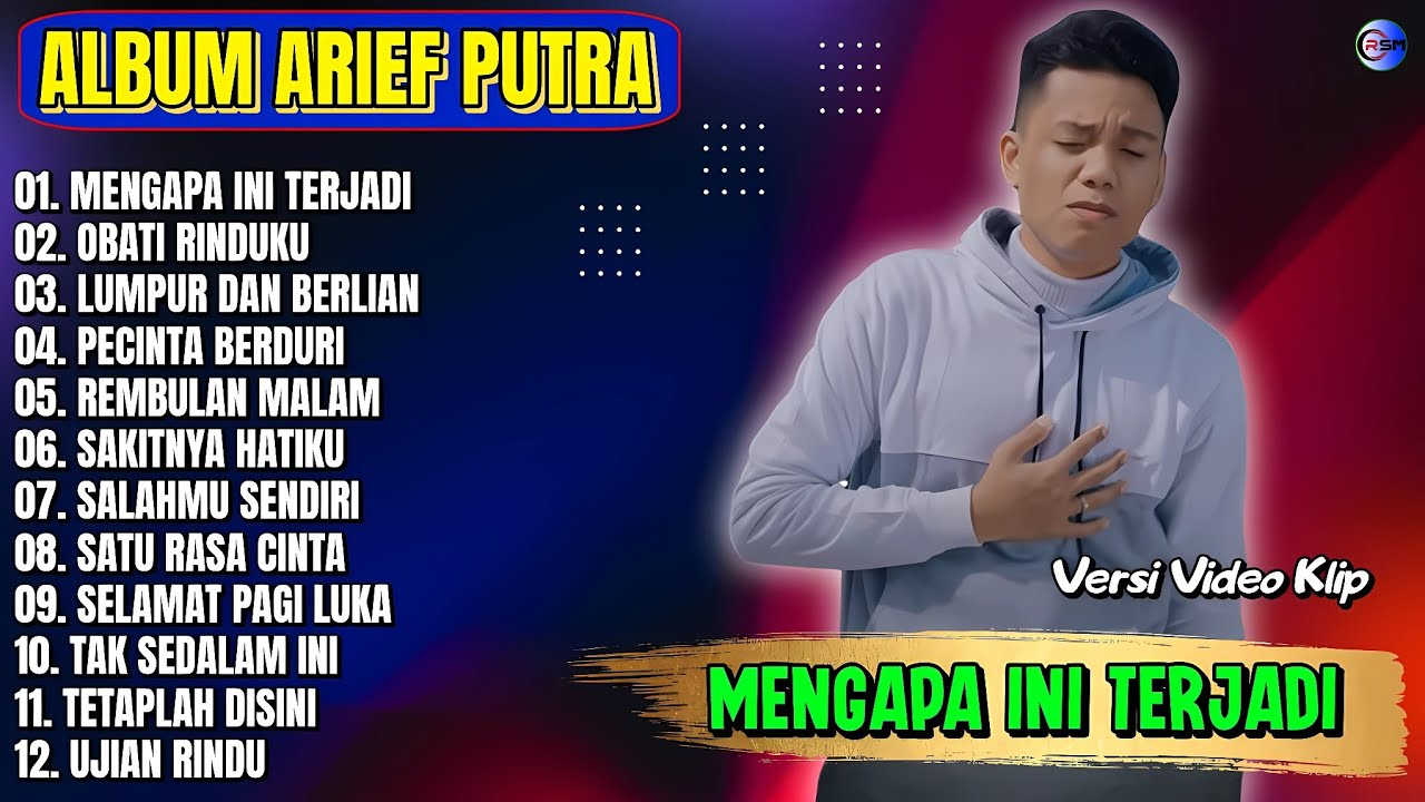 Album Arief Putra || MENGAPA INI TERJADI - OBATI RINDUKU - Pop Melayu Terbaru 2025 - Tanpa Iklan