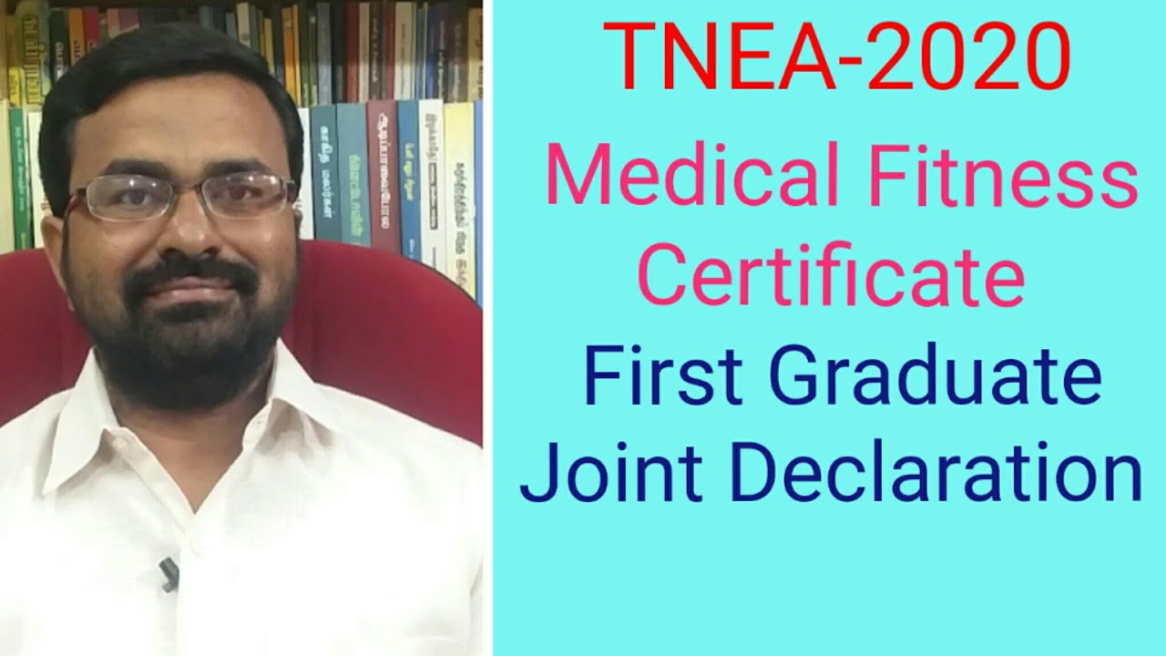 TNEA- Medical Fitness Certificate & First Graduate Certificate & Joint Declaration form
