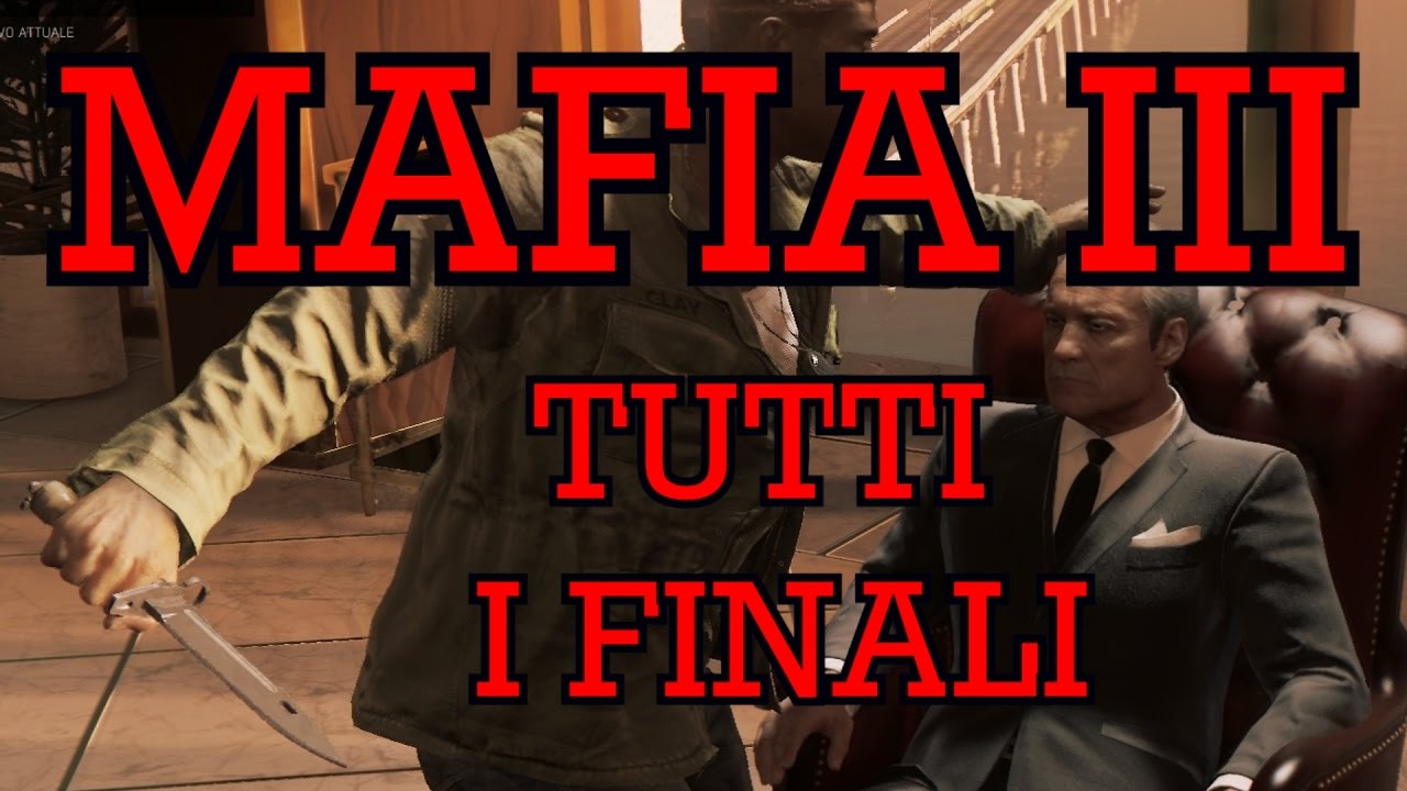 MAFIA 3 - FINALE (TUTTI I POSSIBILI FINALI) - ITA