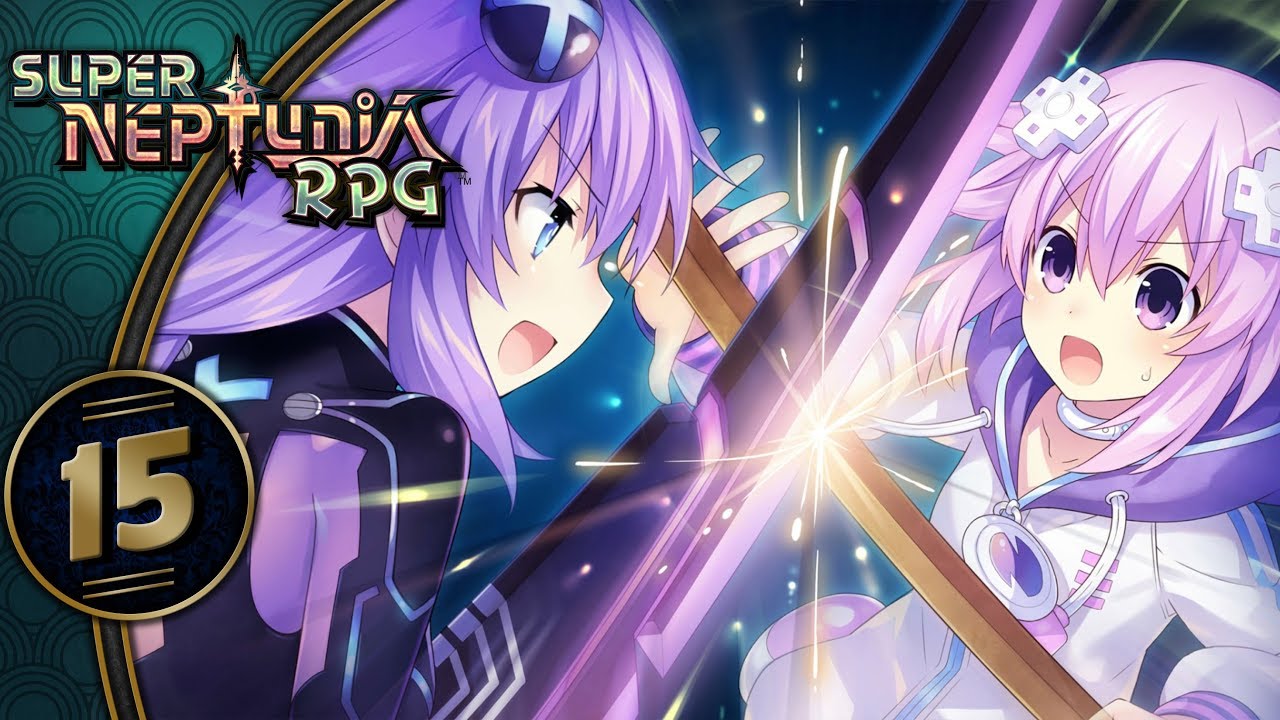 Super Neptunia RPG | I Am Thou, Thou Art I! | Part 15 (Switch, Let's Play, Blind)