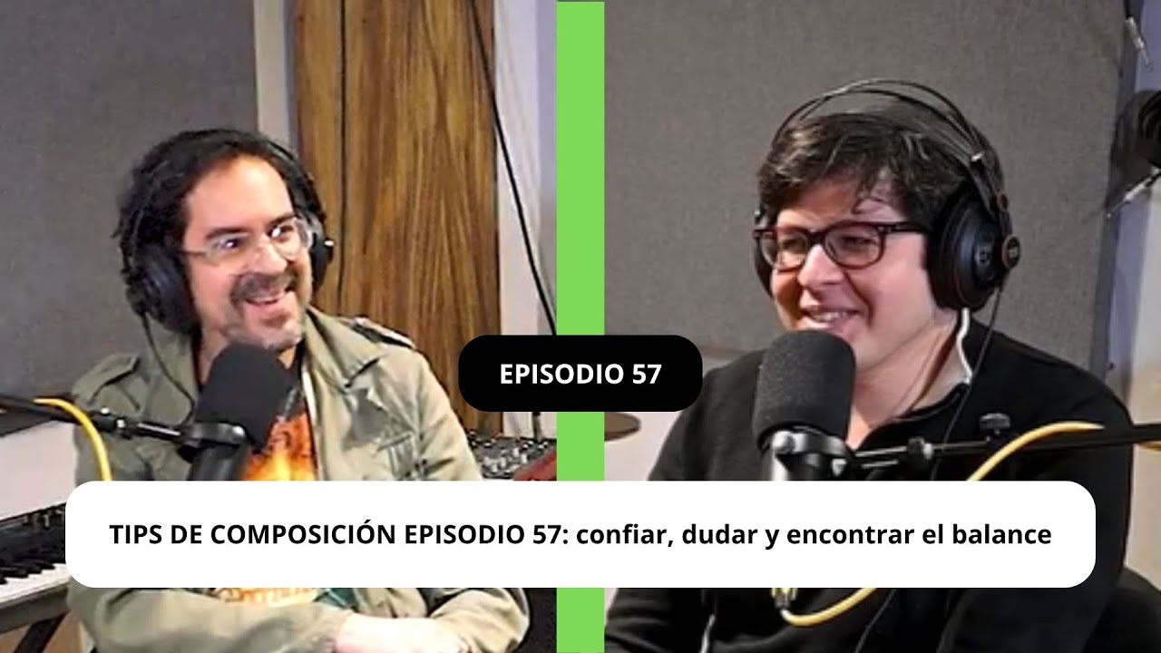 TIPS DE COMPOSICIÓN - EPISODIO 57: confiar, dudar y encontrar el balance
