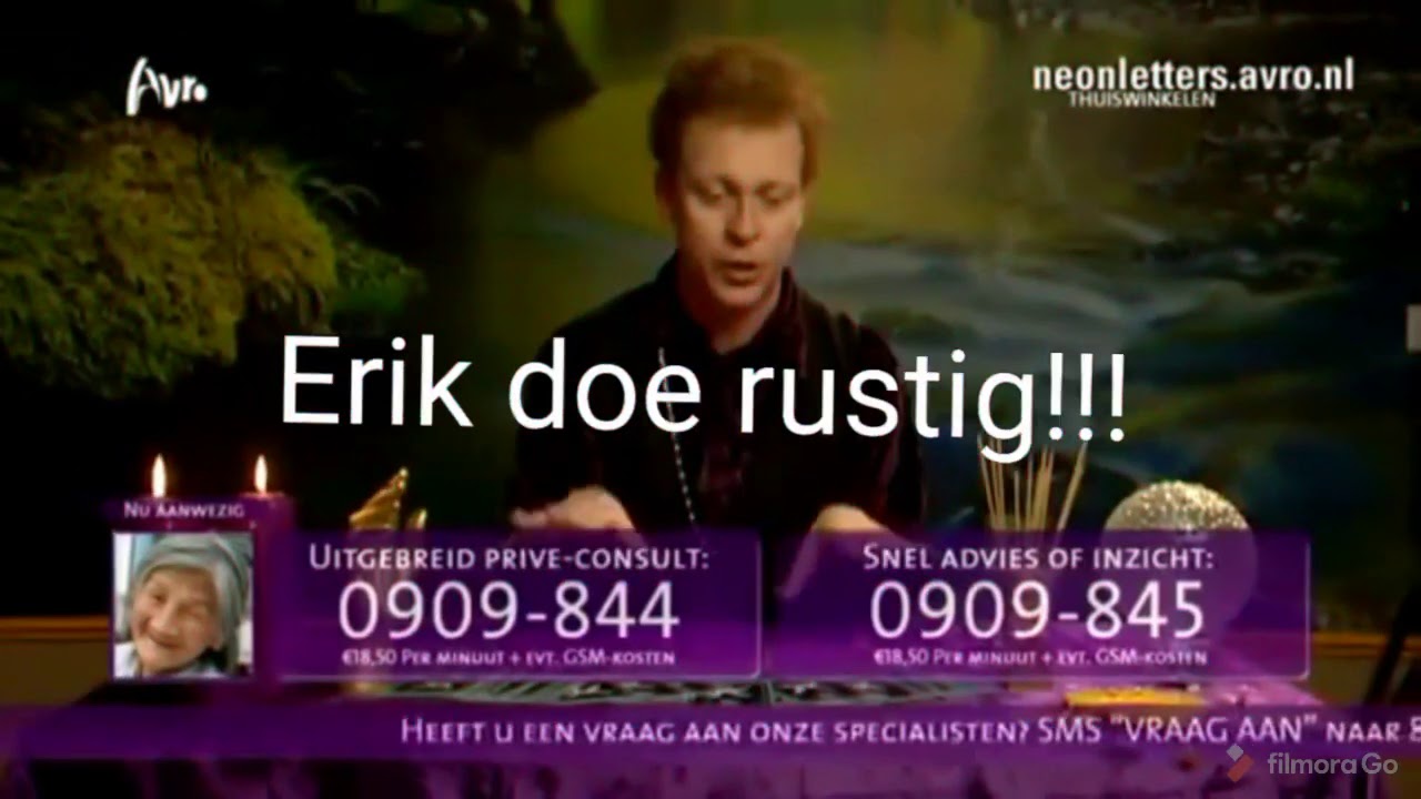 Erik doe rustig!!!
