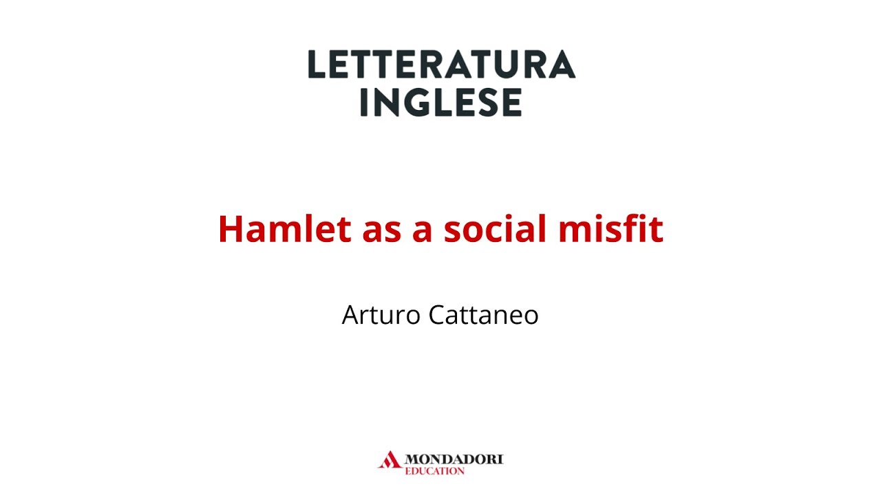 Hamlet as a social misfit | Arturo Cattaneo
