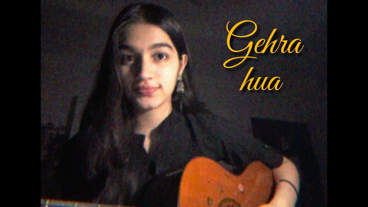 Gehra Hua Acoustic cover 