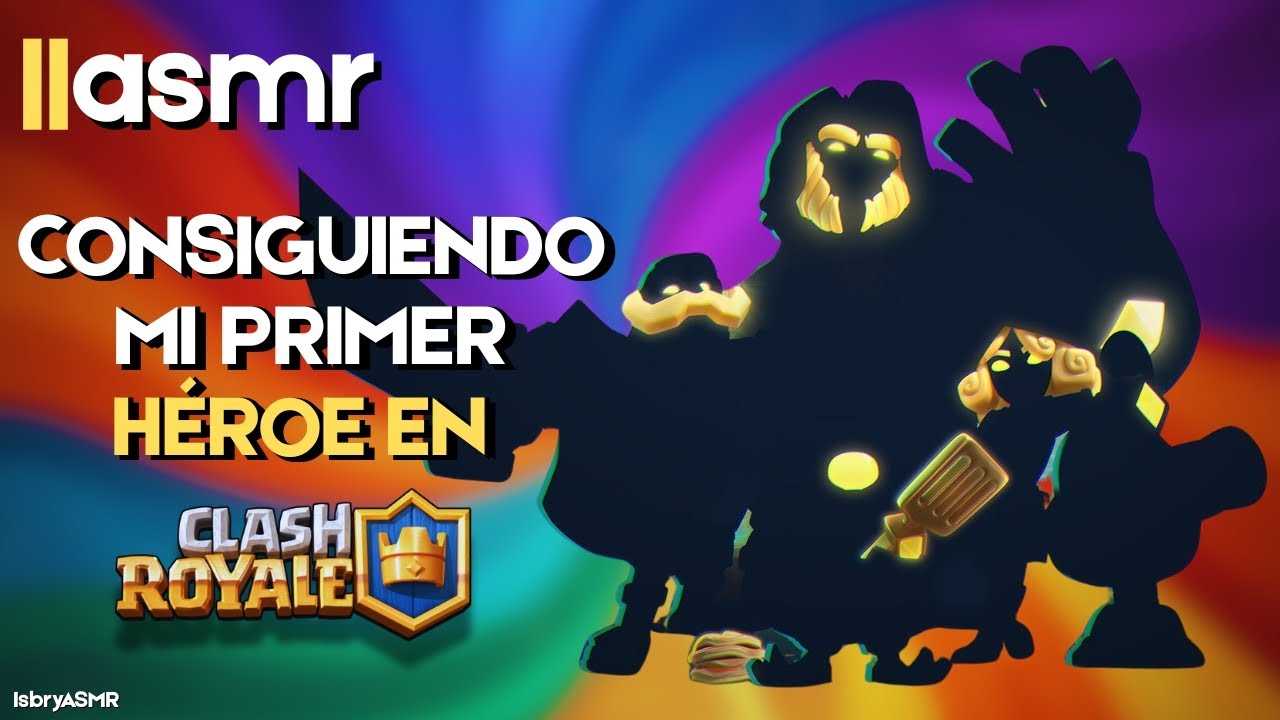 ASMR Clash Royale👑 #7 | Consiguiendo mi PRIMER HÉROE 🛡️✨