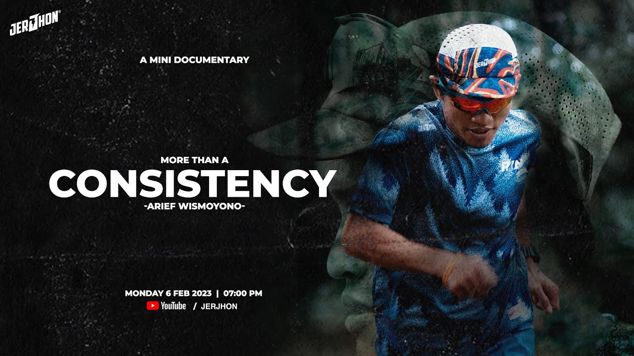 MORE THAN A CONSISTENCY - mini dokumenter yang menceritakan perjalanan seorang atlet lari trail