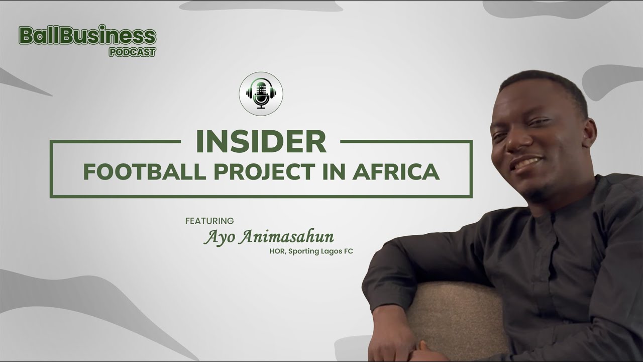 The Business of African Football (Nigeria): What No One Talks About