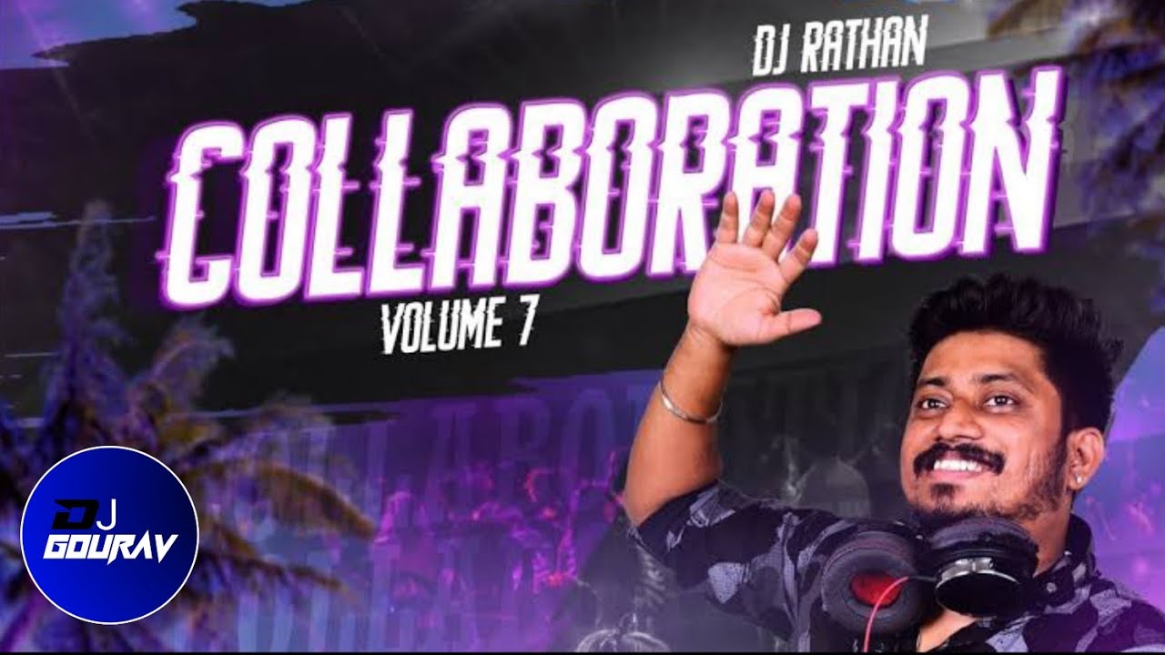 DJ GOURAV - NONSTOP PARTY MIX 2024 | Collaboration Vol 5 & 7 | Feel The Remix | Dj Rathan