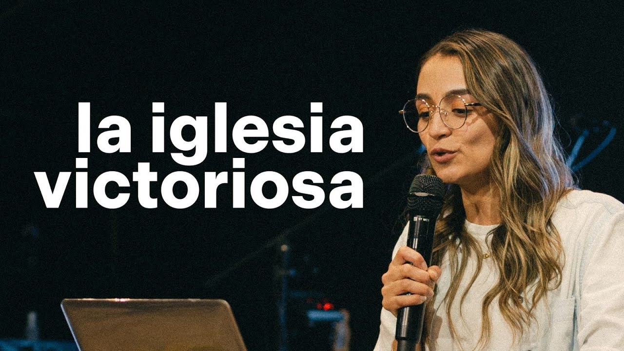 La iglesia victoriosa | Catalina Melguizo - CONEXIÓN