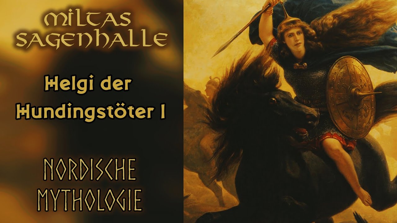 Helgi Hundingstöter I - Nordische Mythologie (Lesung und Erläuterung) 