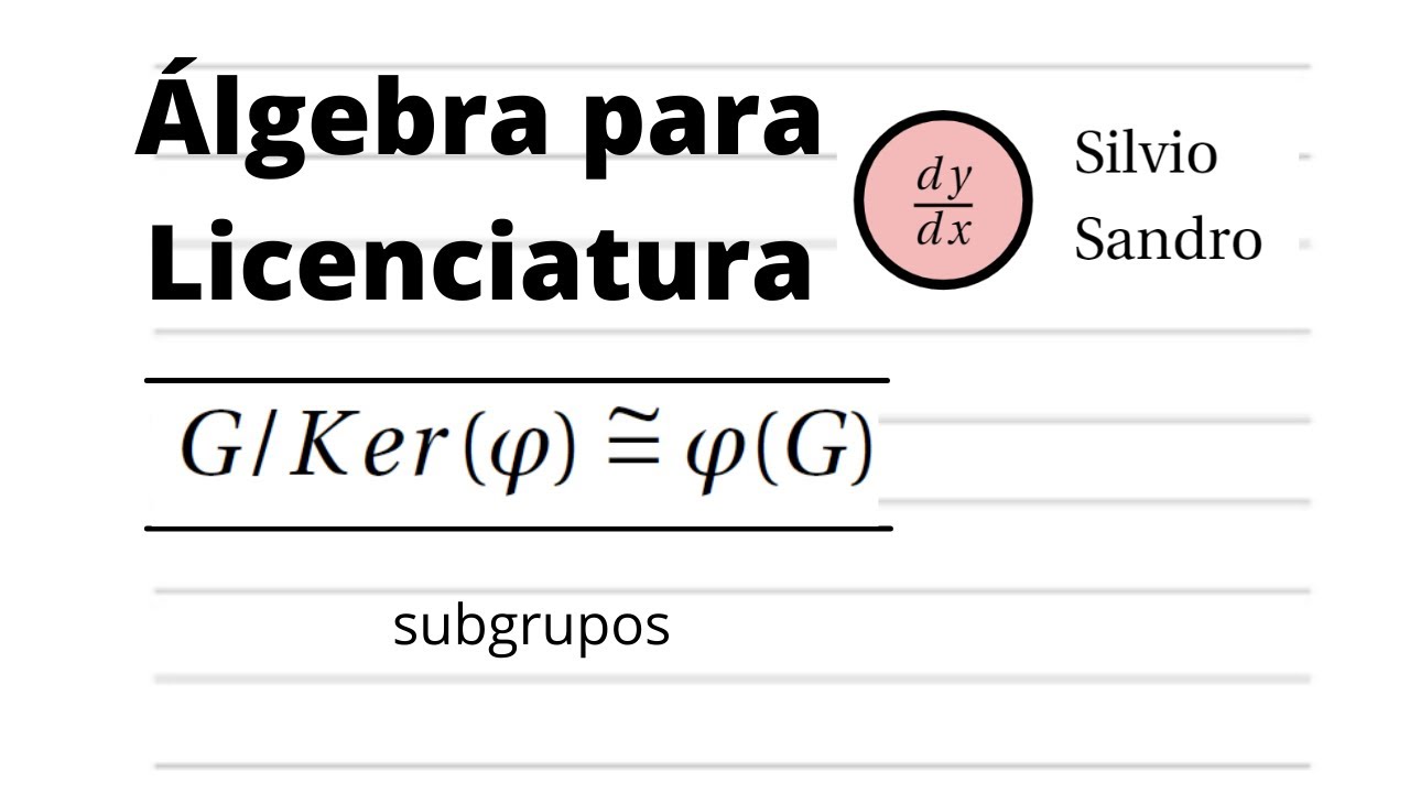 subgrupos | &aacute;lgebra para licenciatura