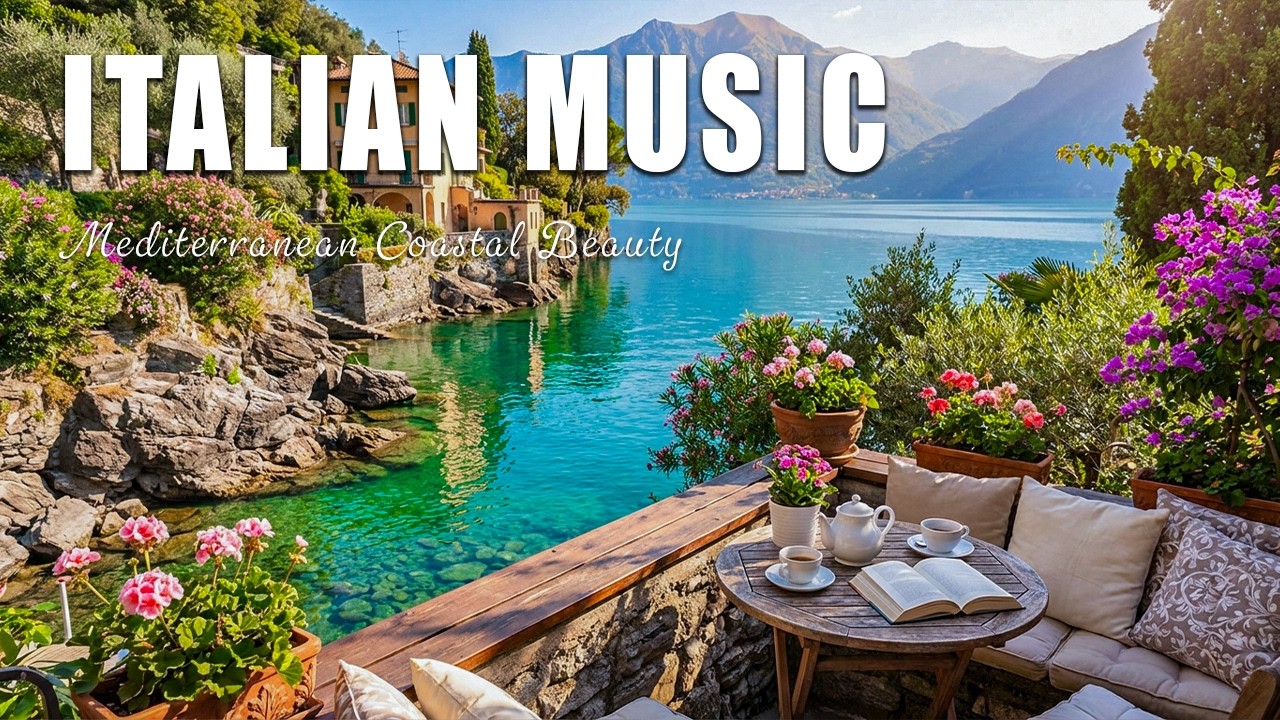 Italian Vibes & Mediterranean Chill 🎶 Amalfi Coast & Lake Como Beautiful 4K Scenery