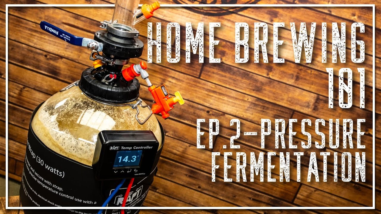 PRESSURE FERMENTATION - HOME BREWING 101 | THE MALT MILLER HOME BREWING CHANNEL