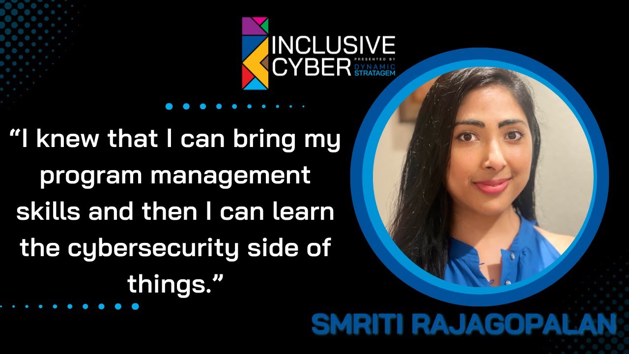Smriti's Journey Proves Cyber's Talent Problem Isn't a Pipeline Issue. It's a Perspective Problem.