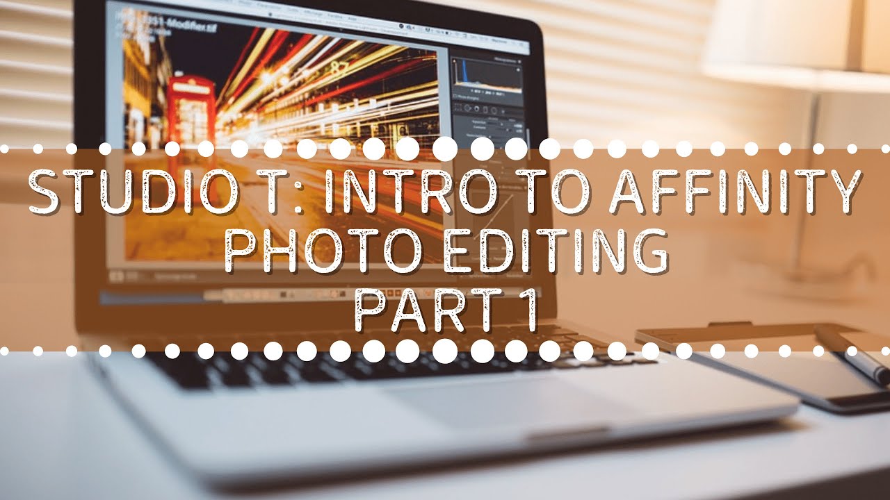 Affinity Photo Basics Part 1