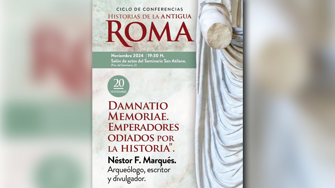 DAMNATIO MEMORIAE. EMPERADORES ODIADOS POR LA HISTORIA