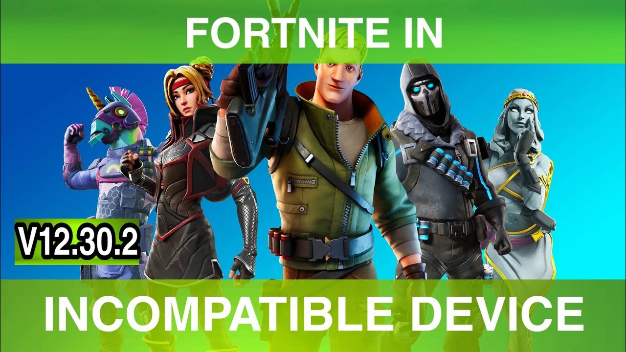 [V12.30.2 UPDATED]How To Play Fortnite In Incompatible Andriod Device | Device Not Supported Fix