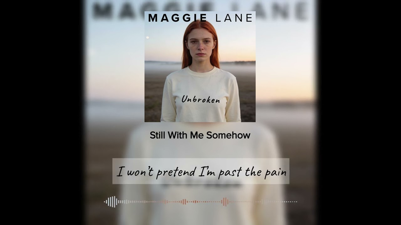 Maggie Lane - Still With Me Somehow (lyric video)