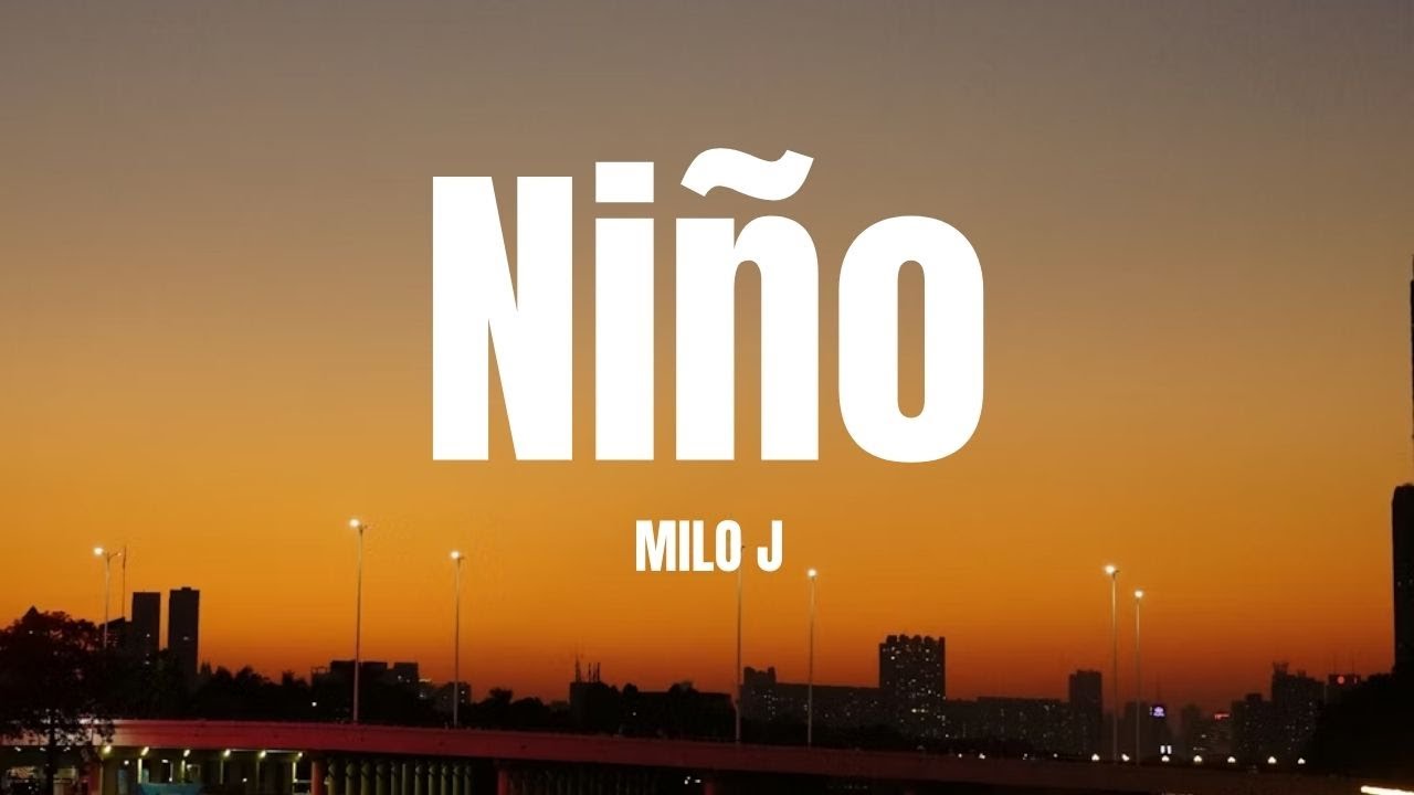 Milo J - Niño (Letra/Lyrics)
