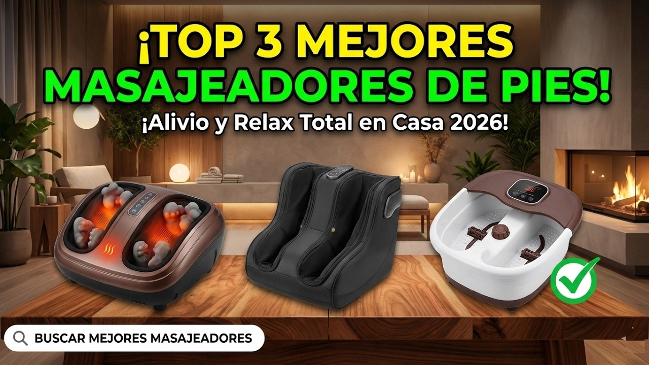 Los Mejores Masajeadores de Pies Calidad Precio 2026 🔥 Alivio y Relax en Casa 😱