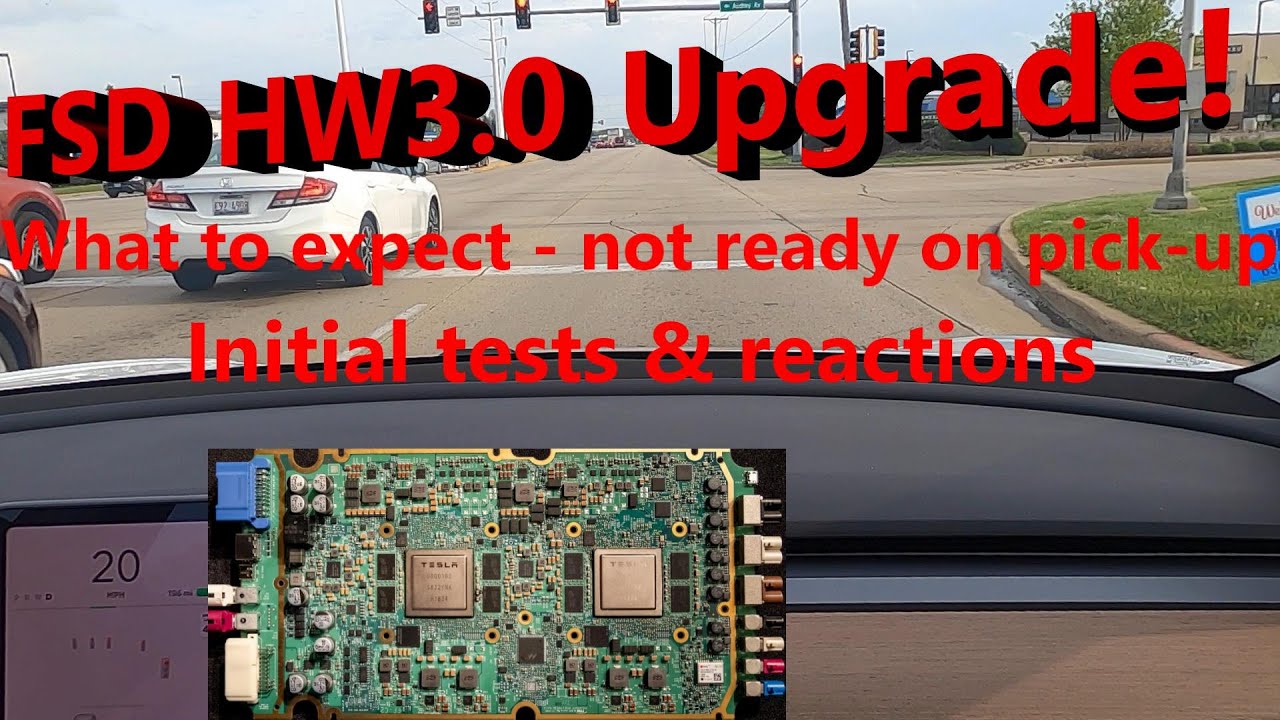FSD HW2.5 to HW3.0 Upgrade - What to Expect (not ready on pick-up)
