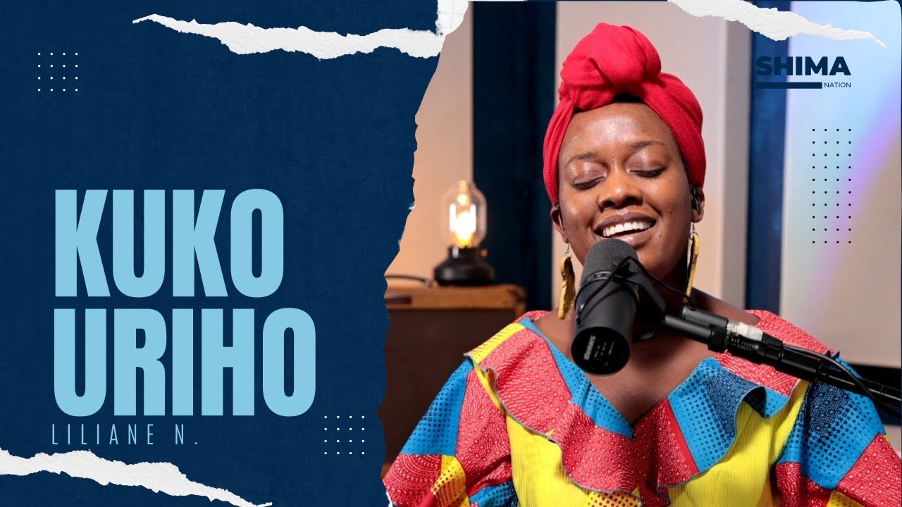 Kuko Uriho - Liliane N. | Shima Sessions