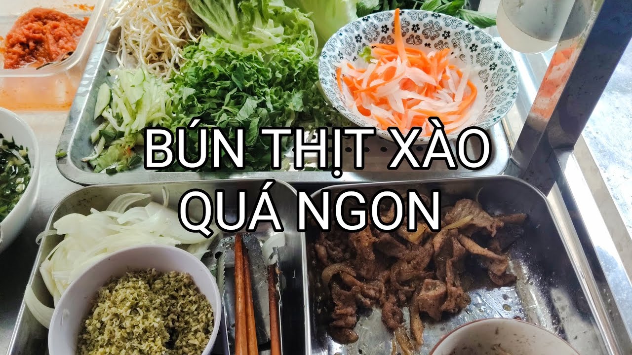 Review Bún Thịt Xào Rất Ngon