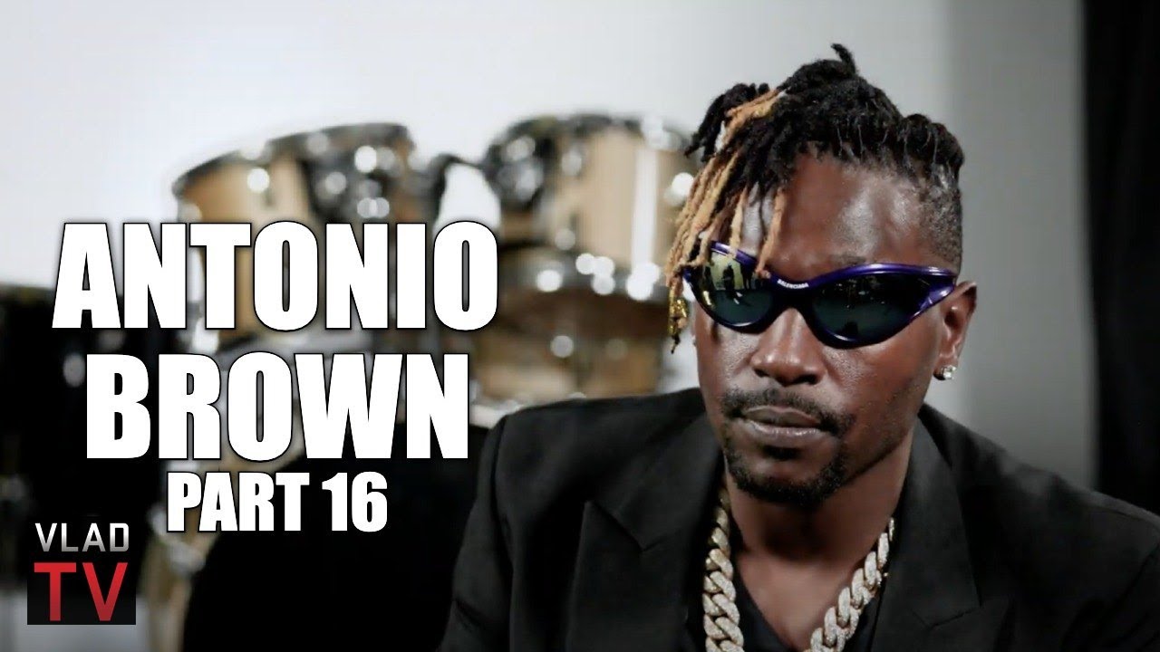 Antonio Brown on Joining Tom Brady's Patriots, Getting Cut After 1 Game (Part 16)