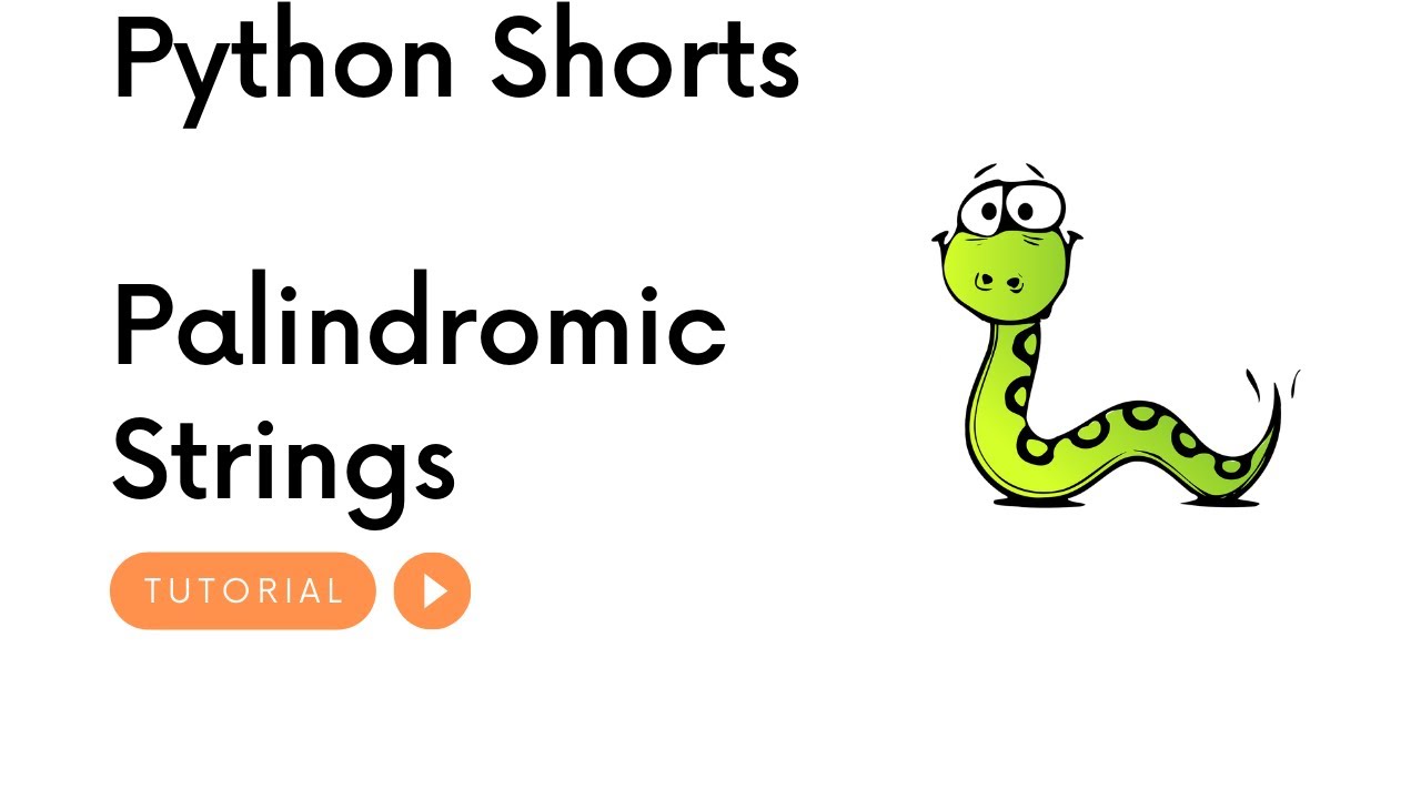 Python Shorts - Function to check if a string is a palindrome or not