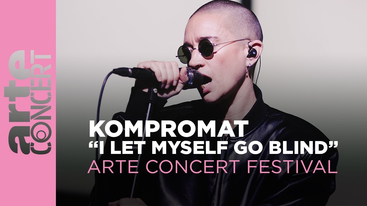 KOMPROMAT "I Let Myself Go Blind" - ARTE Concert Festival 2024