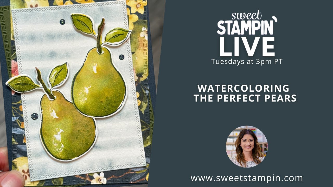 Easy Watercoloring Tips with Stampin’ Up!’s Painterly Pears Suite | Sweet Stampin' LIVE