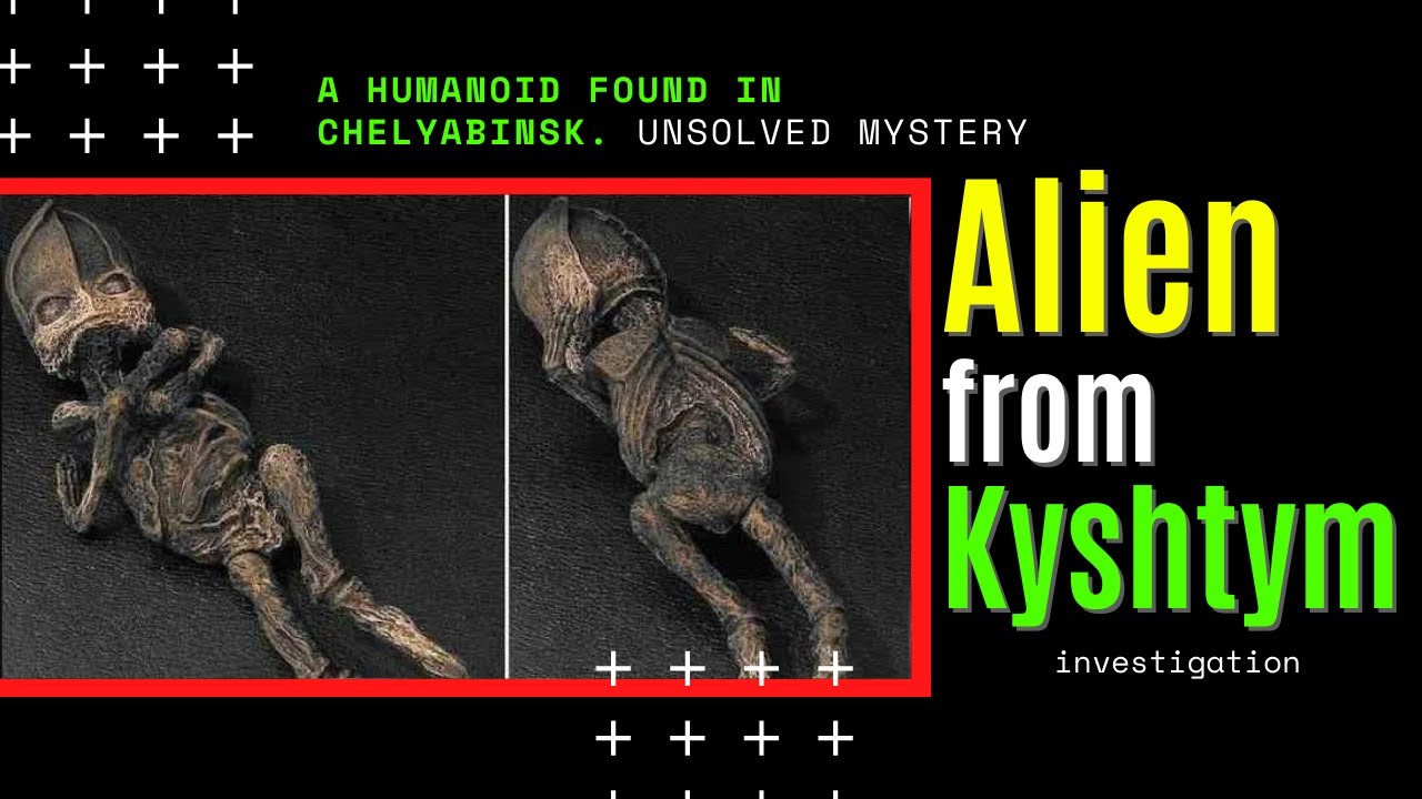 Alien humanoid  mummy found in Chelyabinsk. Unsolved mysteries! Alyoshenka from Kyshtym