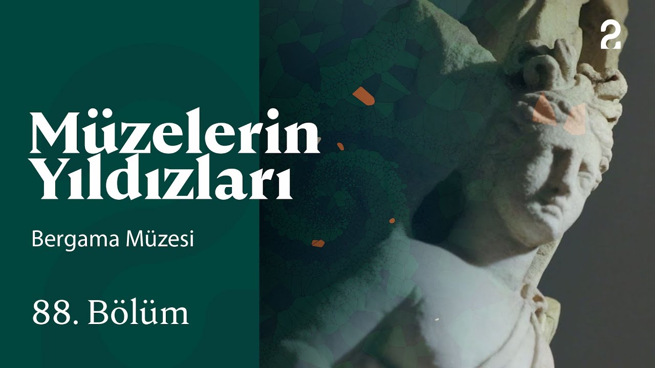 Bergama Müzesi | Müzelerin Yıldızları | 88. Bölüm @trt2