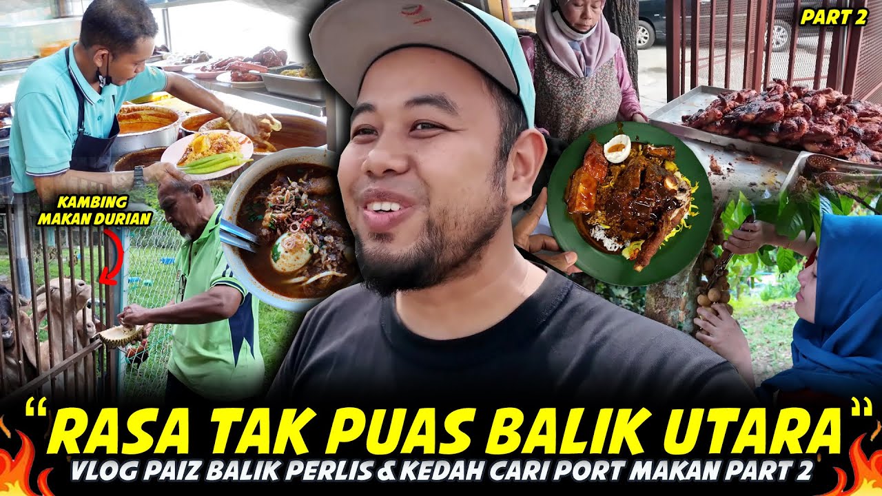 TAK PUAS BALIK KAMPUNG UTARA..Terkejut Nampak Kambing Makan Durian..Vlog Balik Perlis - Kedah Part 2