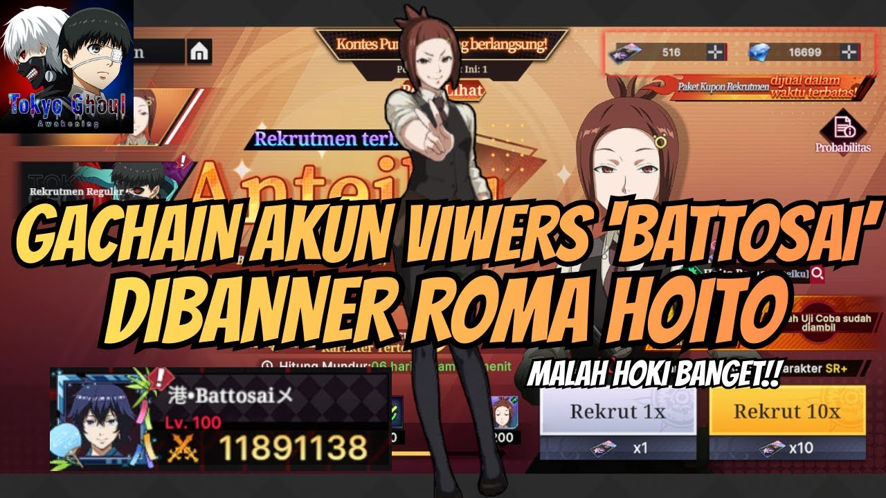 GACHAIN AKUN VIWERS 'BATTOSAI' DI BANNER ROMA HOITO SAMPAI 500 TIKET!! TOKYO GHOUL AWAKENING
