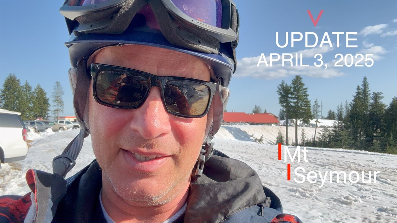 Mt Seymour (April 3, 2025 update)